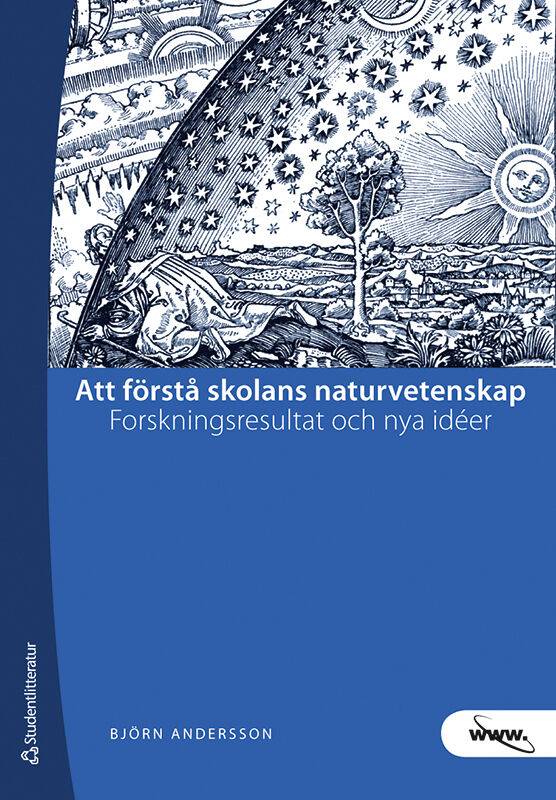 Att förstå skolans naturvetenskap : forskningsresultat och nya idéer