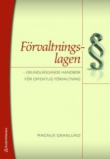 Förvaltningslagen : grundläggande handbok för offentlig förvaltning