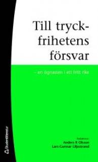 Till tryckfrihetens försvar : en ögnasten i ett fritt rike