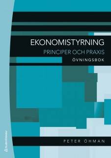 Ekonomistyrning : principer och praxis - övningsbok