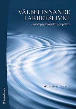 Välbefinnande i arbetslivet : socialpsykologiska perspektiv