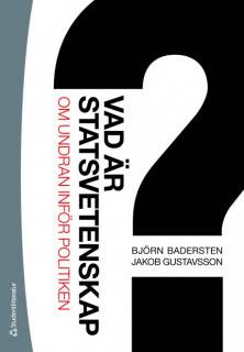 Vad är statsvetenskap? : om undran inför politiken