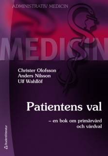 Patientens val : en bok om primärvård och vårdval