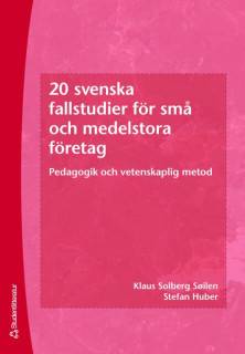 20 svenska fallstudier för små och medelstora företag - Pedagogik och vetenskaplig metod