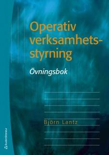 Operativ verksamhetsstyrning. Övningsbok