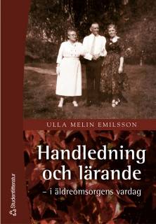 Handledning och lärande - - i äldreomsorgens vardag