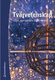 Tvärvetenskap - - fält, perspektiv eller metod