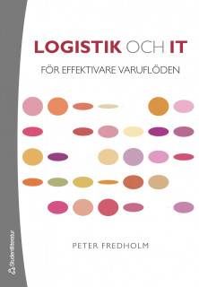 Logistik och IT : För effektivare varuflöden