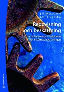 Redovisning och beskattning - - om redovisningens betydelse för inkomstbeskattning