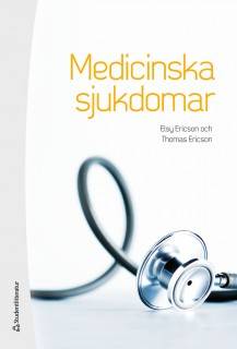 Medicinska sjukdomar : patofysiologi, omvårdnad och behandling