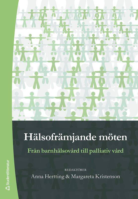 Hälsofrämjande möten : från barnhälsovård till palliativ vård