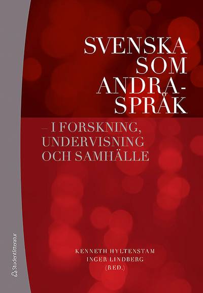 Svenska som andraspråk : i forskning, undervisning och samhälle
