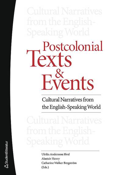 Postcolonial texts and events : cultural narratives from the english-speaking world