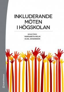 Inkluderande möten i högskolan - Verklighet och vision