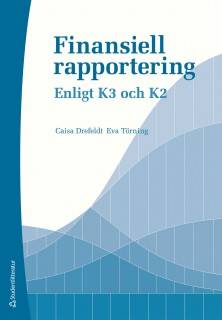 Finansiell rapportering enligt K3 och K2