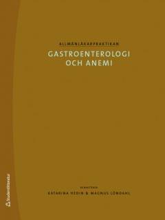 Allmänläkarpraktikan : gastroenterologi och anemi