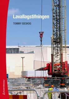 Lavallagstiftningen : kollektivavtal och fackliga stridsåtgärder vid utstationering