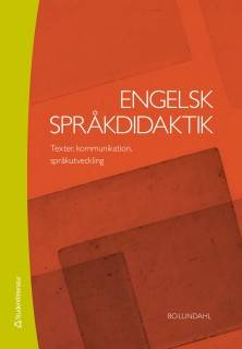 Engelsk språkdidaktik : texter, kommunikation, språkutveckling