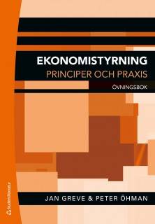 Ekonomistyrning : principer och praxis - övningsbok