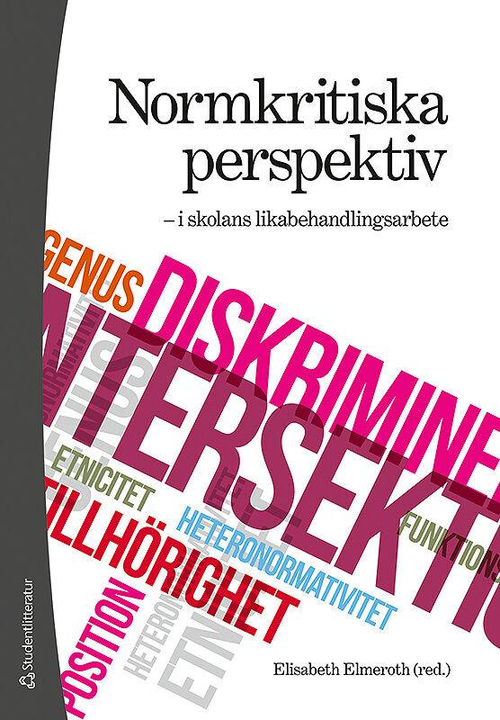 Normkritiska perspektiv - i skolans likabehandlingsarbete