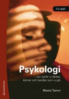 Psykologi : om varför vi tänker, känner och handlar som vi gör