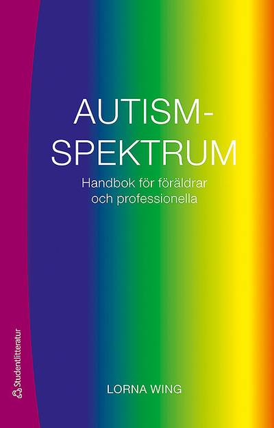 Autismspektrum : handbok för föräldrar och professionella