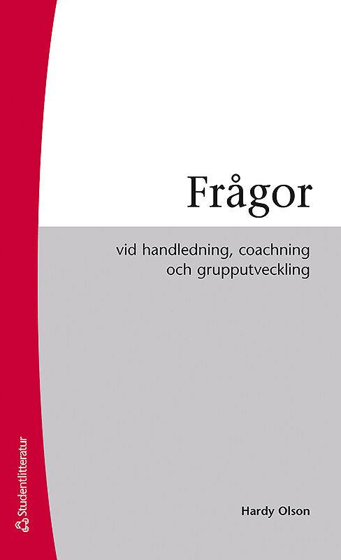 Frågor : vid handledning, coaching och grupputveckling