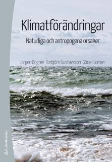 Klimatförändringar - Naturliga och antropogena orsaker