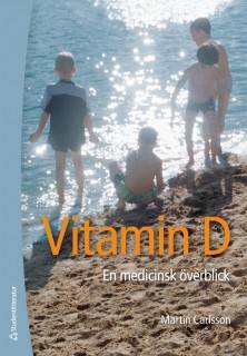 Vitamin D : en medicinsk överblick