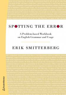 Spotting the Error - A Problem-based Workbook on English Grammar and Us