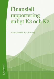 Finansiell rapportering enligt K3 och K2