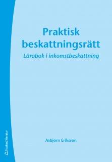 Praktisk beskattningsrätt : lärobok i inkomstbeskattning