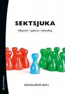 Sektsjuka - Bakgrund - uppbrott - behandling