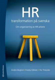 HR-transformation på svenska : om organisering av HR-arbete