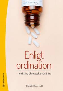 Enligt ordination : om bättre läkemedelsanvändning