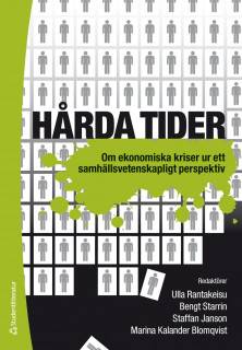 Hårda tider : om ekonomiska kriser ur ett samhällsvetenskapligt perspektiv