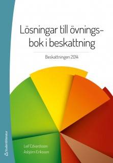 Lösningar till övningsbok i beskattning : beskattningen 2014