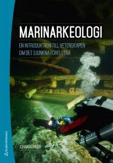 Marinarkeologi : en introduktion till vetenskapen om det sjunkna förflutna