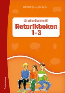 Retorikboken 1-3 Lärarhandledning