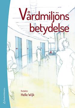 Vårdmiljöns betydelse