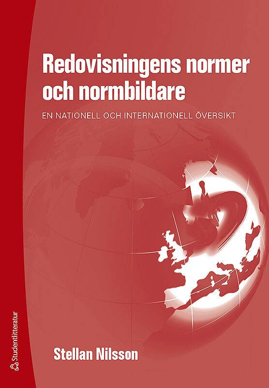 Redovisningens normer och normbildare : en nationell och internationell översikt