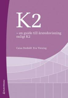 K2 - en guide till årsredovisning enligt K2