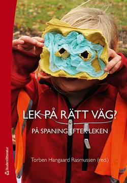 Lek på rätt väg? : på spaning efter leken