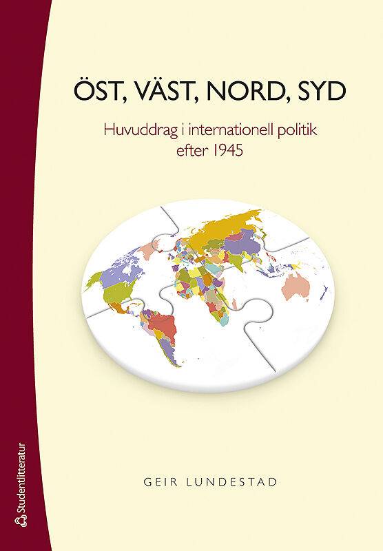 Öst, väst, nord, syd : huvuddrag i internationell politik efter 1945