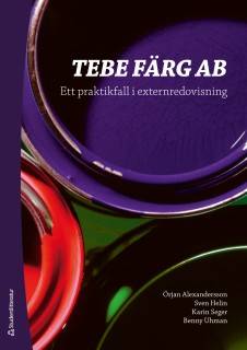 TEBE FÄRG AB - Ett praktikfall i externredovisning