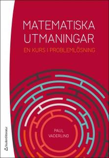 Matematiska utmaningar - En kurs i problemlösning