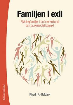 Familjen i exil : flyktingfamiljer i en interkulturell och psykosocial kontext