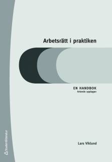 Arbetsrätt i praktiken : en handbok