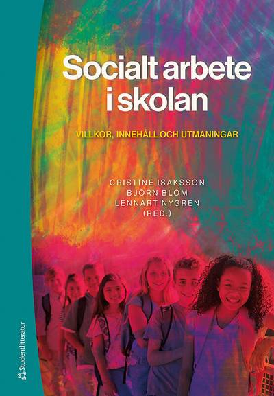 Socialt arbete i skolan - Villkor, innehåll och utmaningar