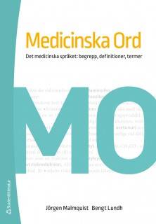 Medicinska ord - det medicinska språket : begrepp, definitioner, termer